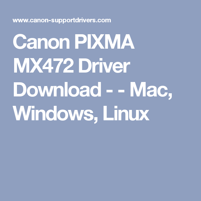 Canon Mx472 Download For Mac
